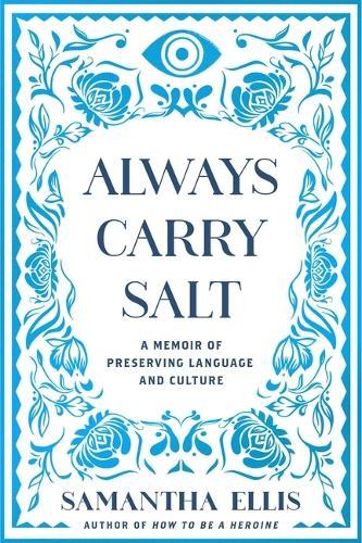 Always Carry Salt: A Memoir of Preserving Language and Culture