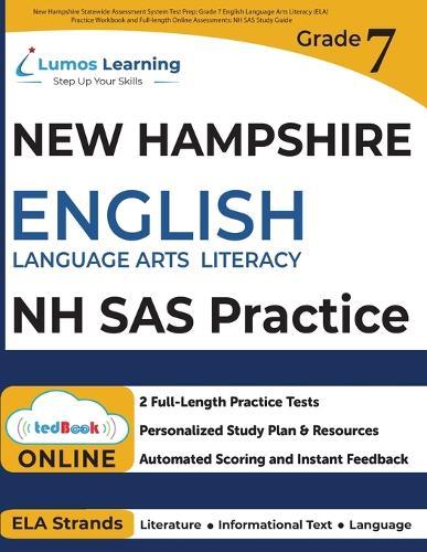 New Hampshire Statewide Assessment System Test Prep: Grade 7 English Language Arts Literacy (ELA) Practice Workbook and Full-length Online Assessments: NH SAS Study Guide