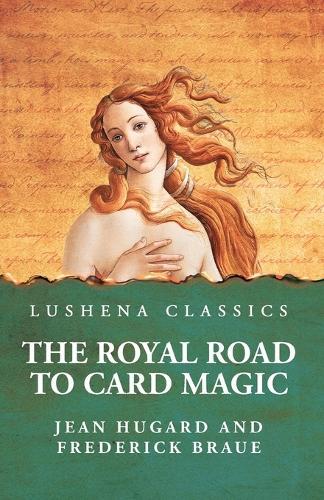 The Royal Road to Card Magic