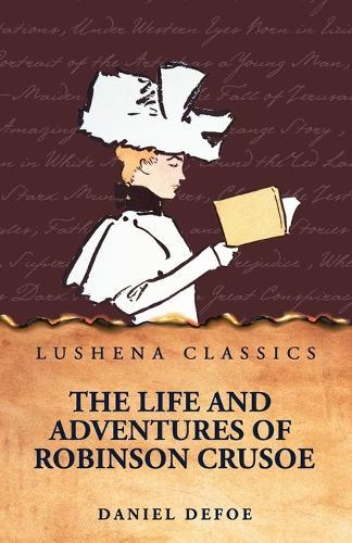 The Life and Adventures of Robinson Crusoe