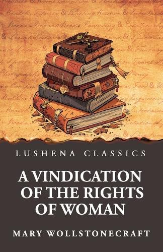 A Vindication of the Rights of Woman
