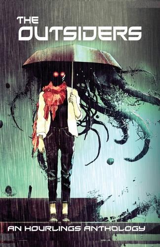 The Outsiders: An Hourlings Anthology