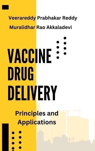 Vaccine Drug Delivery: Principles and Applications