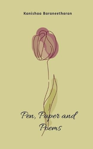 Pen, Paper and Poems: A Collection of 100 Handwritten Poems