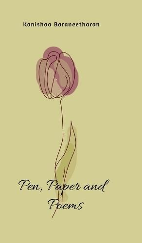 Pen, Paper and Poems: A Collection of 100 Handwritten Poems