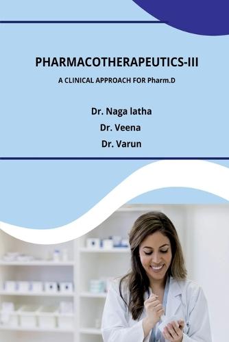Pharmacotherapeutics-III: A Clinical Approach for Pharm.D