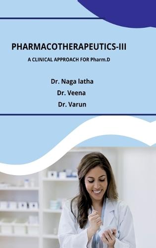 Pharmacotherapeutics-III: A Clinical Approach for Pharm.D