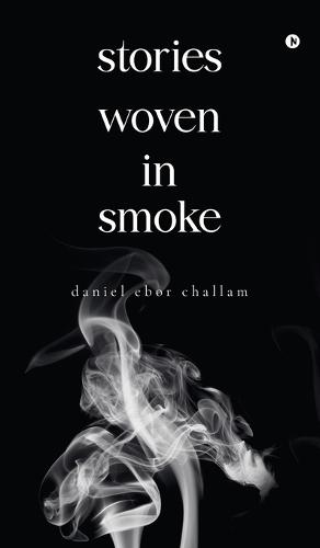 Stories Woven in Smoke