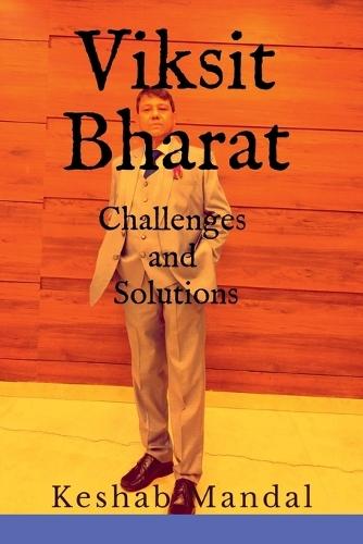 Viksit Bharat: Challenges and Solutions