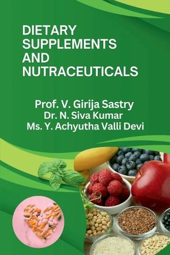 Dietary Supplements and Nutraceuticals: Scientific Principles and Health Benefits