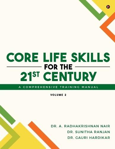 Core Life Skills for the 21st Century: A Comprehensive Training Manual: Volume 2