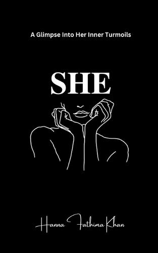 She: A Glimpse into Her Inner Turmoils