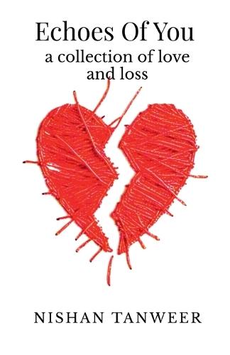 Echoes of You: A Collection Of Love and Loss