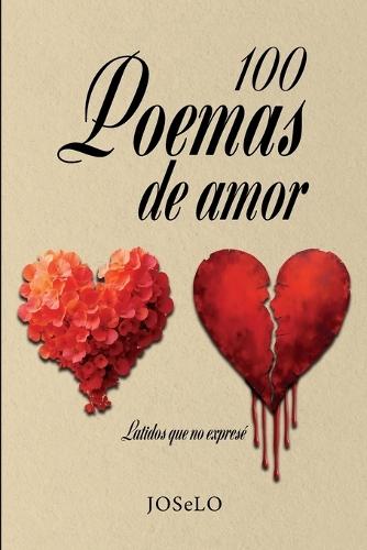 100 Poemas: Latidos que no expresé