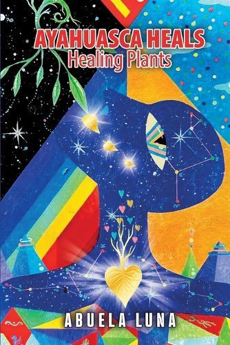 Ayahuasca Heals: Healing Plants