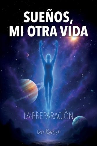 Sueños, Mi Otra Vida: La preparación
