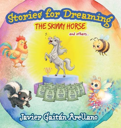 Stories for dreaming: the skinny horse and others...: