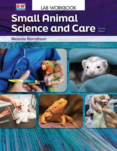Small Animal Science and Care, Lab Workbook