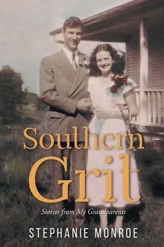 Southern Grit: Stories From My Grandparents