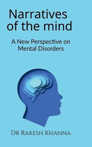 Narratives of the Mind: A New Perspective on Mental Disorders