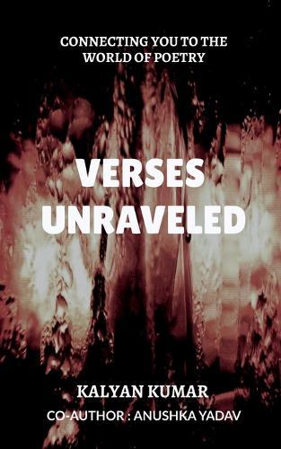 Verses Unraveled: Reconnecting you to the world of poetry