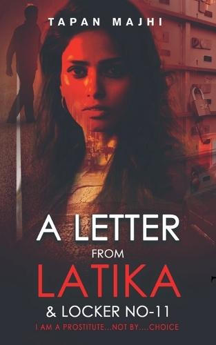 A Letter From Latika And Locker No.11: I am a prostitute..... not..by choice. (Story Of A Prostitute ......in the city of KOLKATA)