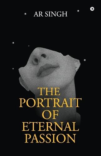 The Portrait of Eternal Passion