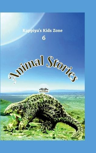 Kappiya's Kids Zone 6: Animal stories