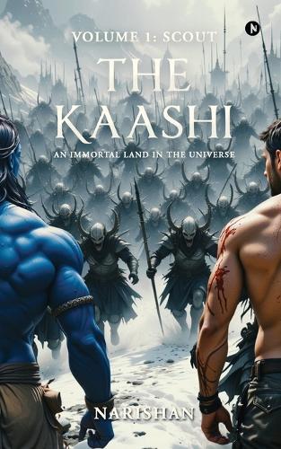 The Kaashi: An Immortal Land In The Universe