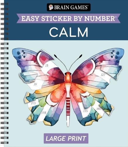 Brain Games - Easy Sticker by Number Large Print: Calm - Floral, Nature & Cozy Designs with Inspirational Quotes Relaxing Activity Gift for Seniors, Adults & Kids