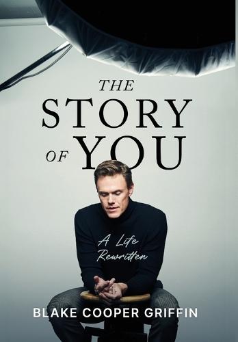 The Story of You: A Life Rewritten