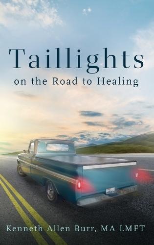 Taillights on the Road to Healing