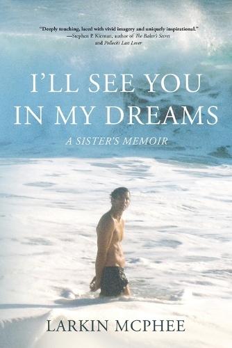 I'll See You in My Dreams: A Sister's Memoir