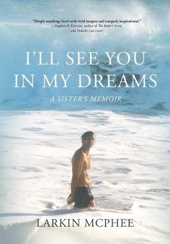 I'll See You in My Dreams: A Sister's Memoir