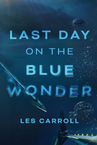 Last Day on the Blue Wonder