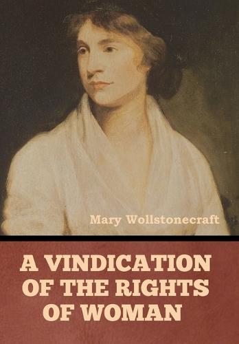 A Vindication of the Rights of Woman