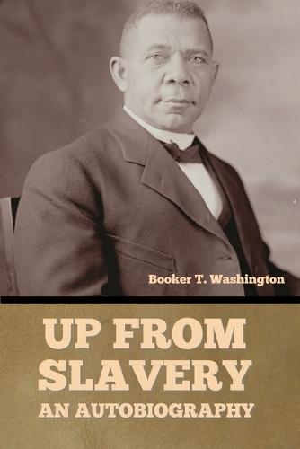 Up From Slavery: An Autobiography
