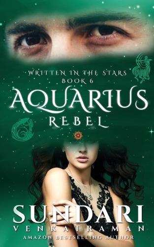 Aquarius Rebel: Written in the Stars Book 6