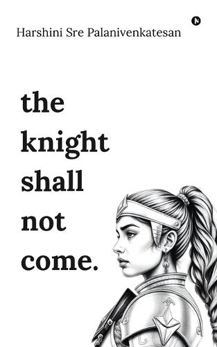The knight shall not come: a story of a -r-o-y-a-l- broken family