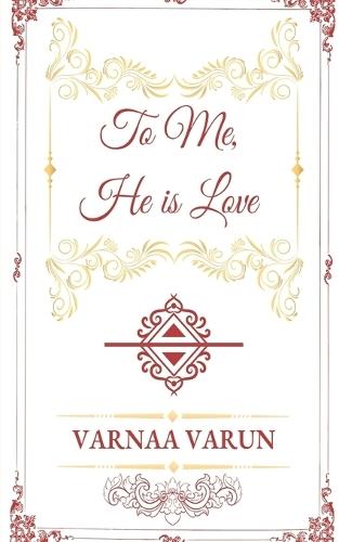 To Me, He is Love