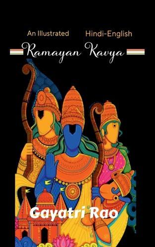 Ramayan Kavya: An illustrated- Bi Lingual