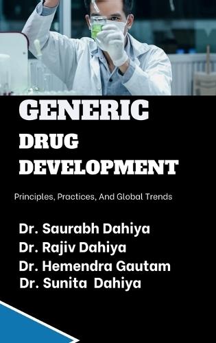 Generic Drug Development: Principles, Practices, and Global Trends