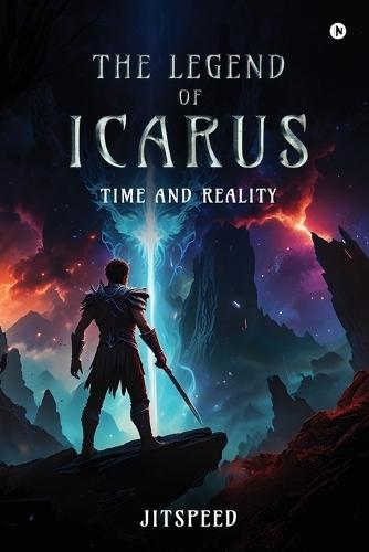 The Legend of Icarus: Time and Reality