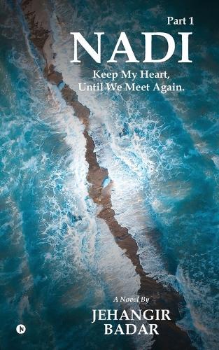 Nadi: Keep My Heart, Until We Meet Again.