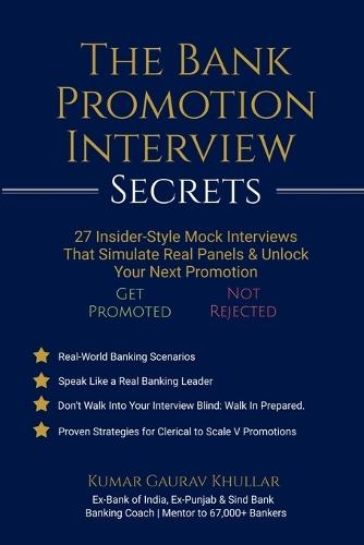 The Bank Promotion Interview Secrets: 27 Insider-Style Mock Interviews That Simulate Real Panels & Unlock Your Next Promotion