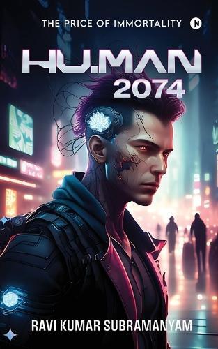Hu.Man 2074: The Price of Immortality