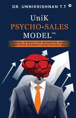 UniK Psycho - Sales Model: A Model in Which the Integrated Adult Ego State Supports Cognitive Selling