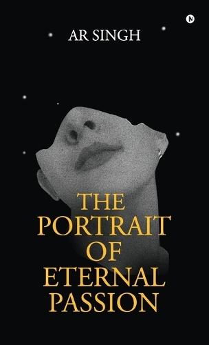The Portrait of Eternal Passion