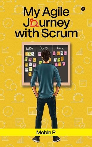 My Agile Journey with Scrum