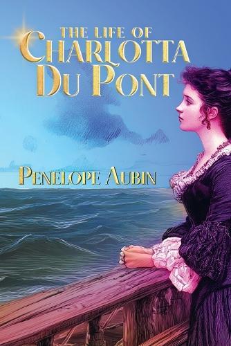 The Life of Charlotta Du Pont